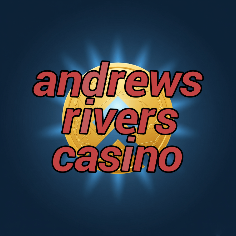 andrews rivers casino